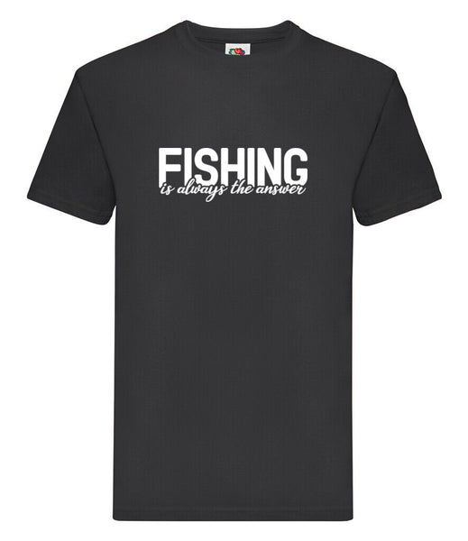 DTF013 Fishing is always the answer Funny T-shirt Tee Black Joke