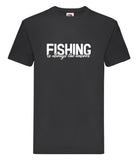 DTF013 Fishing is always the answer Funny T-shirt Tee Black Joke
