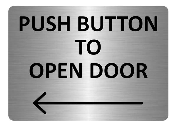 A5.06 Push Button To Open Door Arrow Direction Left Metal Aluminium Plaque Sign