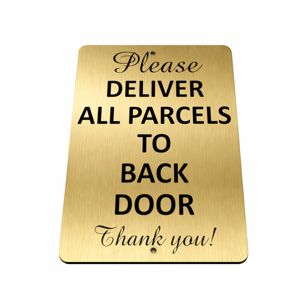 B206 PLEASE DELIVER ALL PARCELS TO BACK DOOR Aluminium Metal Plaque Sign