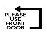 P055 PLEASE USE FRONT DOOR Arrow Direction Left Plastic PVC Plaque Sign Card