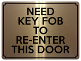 1920 NEED KEY FOB FOR RE-ENTER THIS DOOR Gate Metal Aluminium Plaque Sign