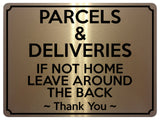 1928 PARCELS & DELIVERIES IF NOT HOME LEAVE AROUND THE BACK Metal Aluminium Plaque Sign