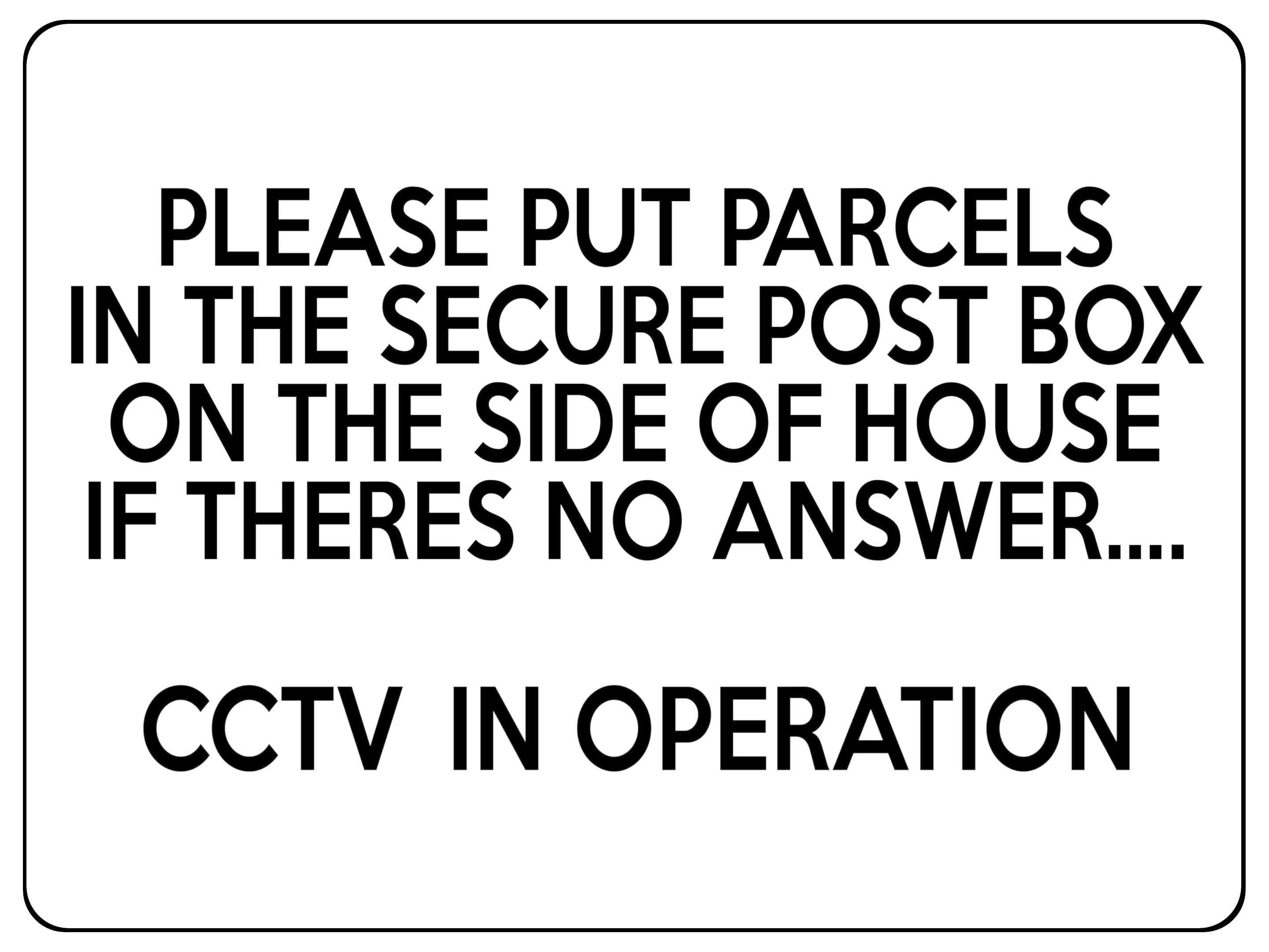 2314 Please put parcels in secure post box CCTV Metal Aluminium Plaque Sign