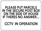 2314 Please put parcels in secure post box CCTV Metal Aluminium Plaque Sign