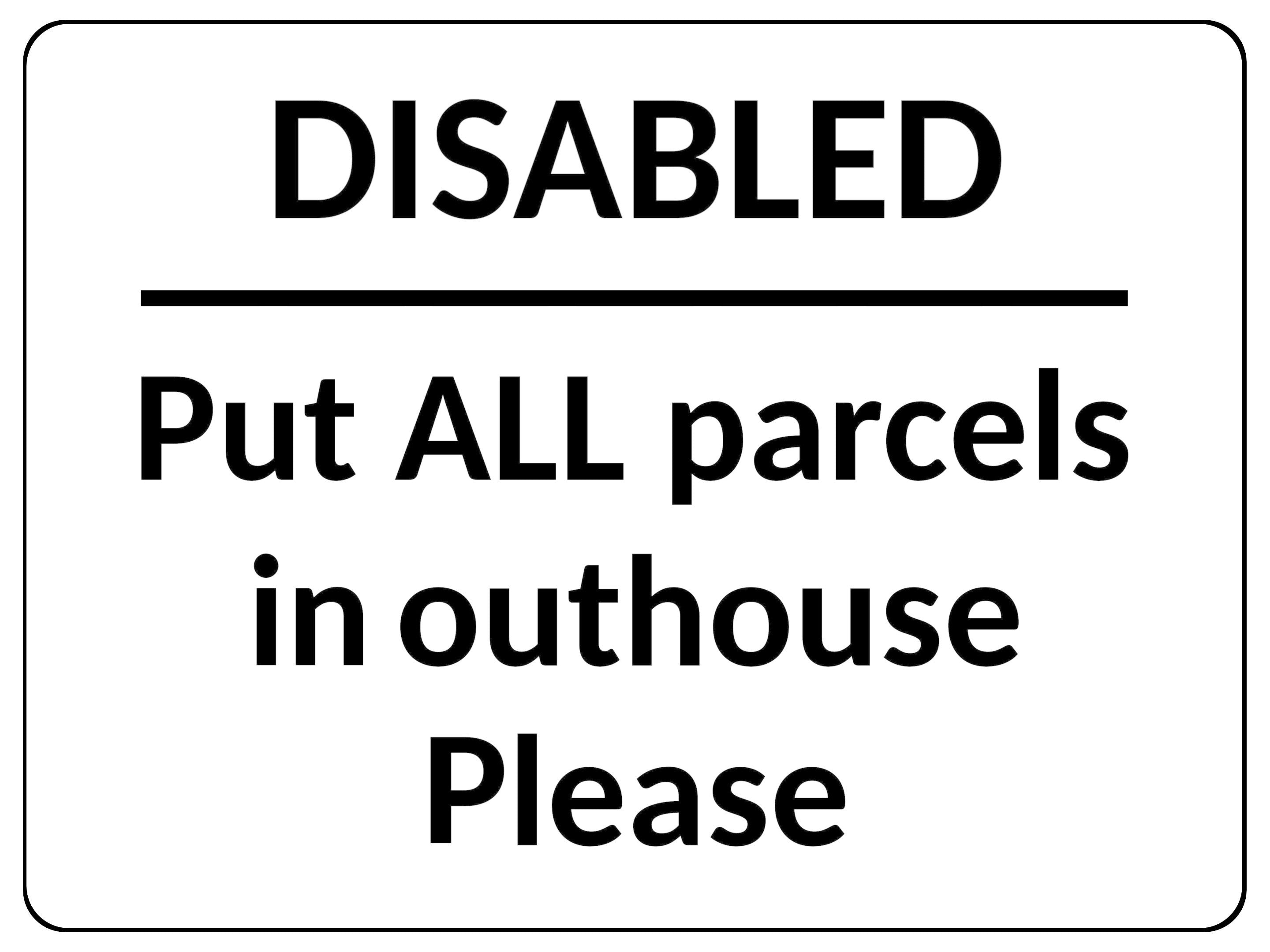 S089 Disabled Put ALL Parcels in Outhouse Office Door House Sticker Vinyl