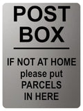 1913 POST BOX IF NOT A HOME please put PARCELS HERE Metal Aluminium Plaque Sign