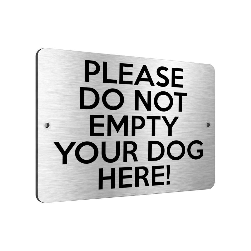 B059 PLEASE DO NOT EMPTY YOUR DOG HERE Funny Metal Aluminium Metal Plaque Sign