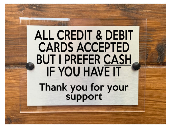 A220 ALL CREDIT & DEBIT CARDS ACCEPTED CASH ACRYLIC Aluminium Plaque Sign Shop