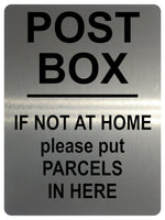 1913 POST BOX IF NOT A HOME please put PARCELS HERE Metal Aluminium Plaque Sign