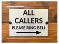 M080 ALL CALLERS Please Ring Bell Arrow Right Metal Aluminium Acrylic Plaque Sign