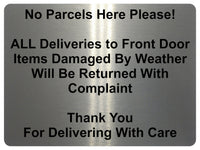 2359 No Parcels Here All Deliveries to Front Door Metal Aluminium Plaque Sign