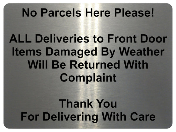 2359 No Parcels Here All Deliveries to Front Door Metal Aluminium Plaque Sign