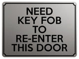 1920 NEED KEY FOB FOR RE-ENTER THIS DOOR Gate Metal Aluminium Plaque Sign