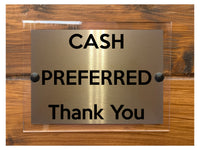 A218 CASH PREFERRED Thank You ACRYLIC Aluminium Metal Plaque Sign Door Shop