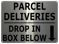 UV109 PARCEL DELIVERIES DROP IN BOX BELOW Metal Aluminium Plaque Sign A4 Size