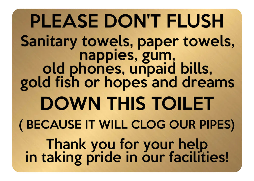 A5.50 PLEASE DON'T FLUSH DOWN THIS TOILET Metal Aluminium Metal Plaque Sign