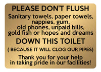 A5.50 PLEASE DON'T FLUSH DOWN THIS TOILET Metal Aluminium Metal Plaque Sign