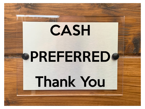 A218 CASH PREFERRED Thank You ACRYLIC Aluminium Metal Plaque Sign Door Shop