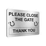B058 PLEASE CLOSE THE GATE Horse Stable Metal Aluminium Metal Plaque Sign