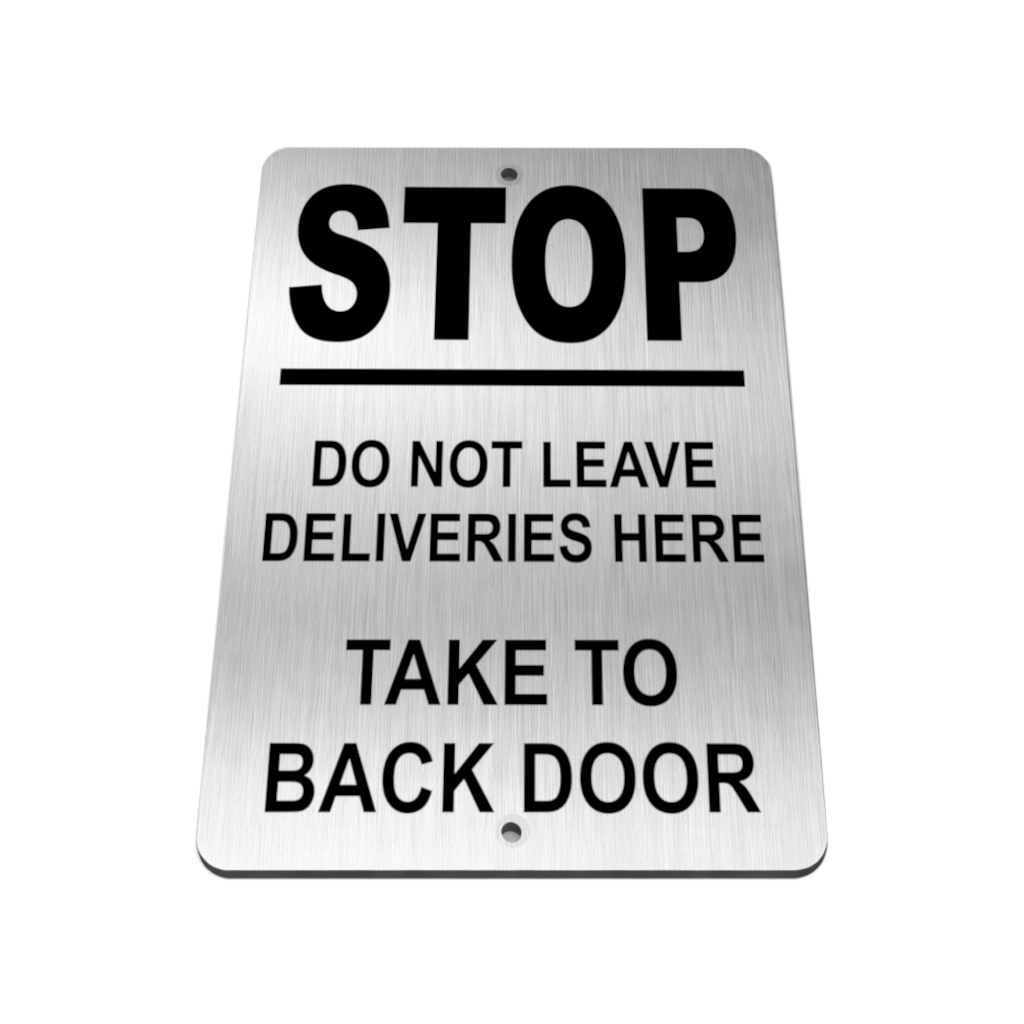 B036 STOP DO NOT LEAVE DELIVERIES HERE Back Door Aluminium Composite Plaque Sign