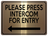 1907 PLEASE PRESS INTERCOM FOR ENTRY Door Gate Left Metal Aluminium Plaque Sign