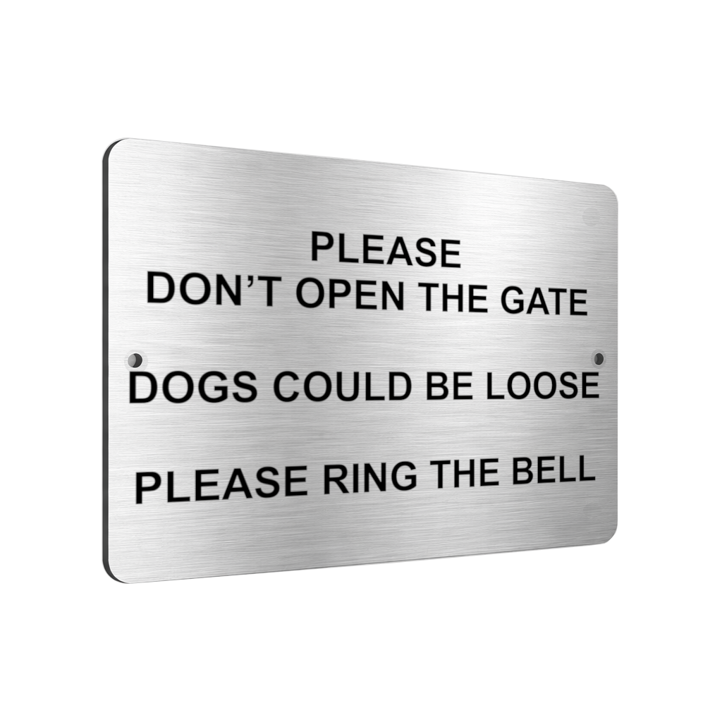 B013 PLEASE DON'T OPEN THE GATE DOGS LOOSE Aluminium Composite Sign Plaque