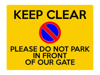 S014 Please Do Not Park In Front Of Our Gate Keep Clear Sticker Vinyl