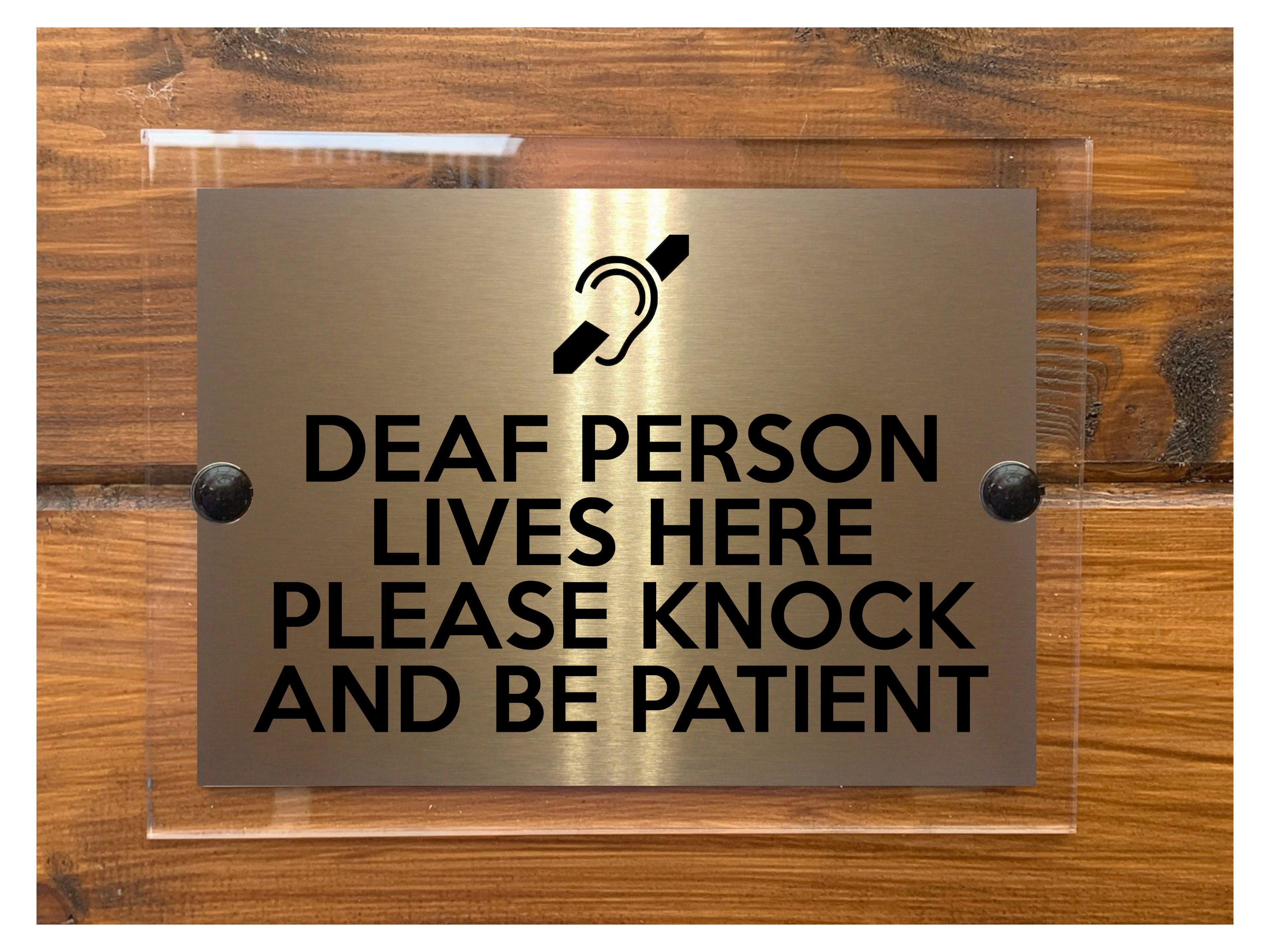 A222 DEAF PERSON LIVES HERE PLEASE KNOCK AND BE PATIENT Acrylic Plaque Sign Door Shop