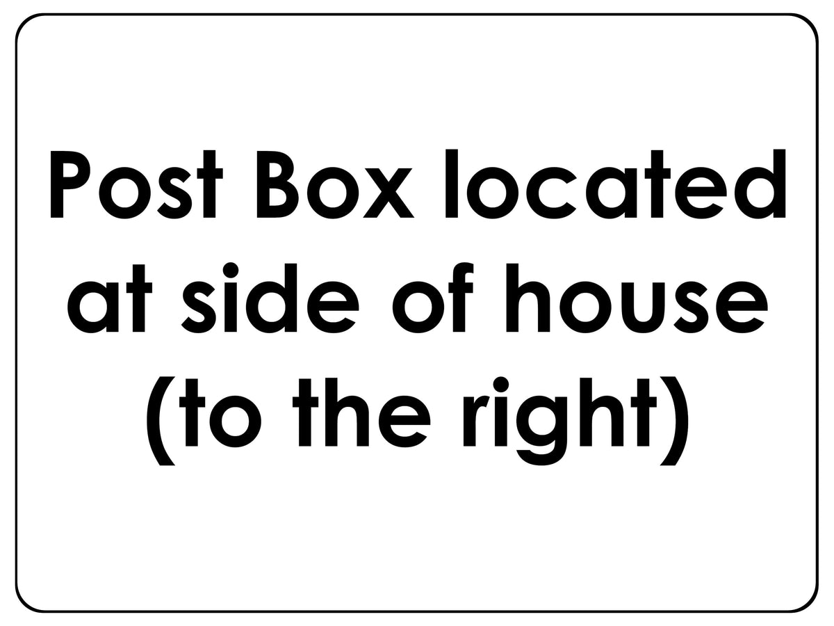 2371 Post Box Located At Side Of House Right  Metal Aluminium Plaque Sign