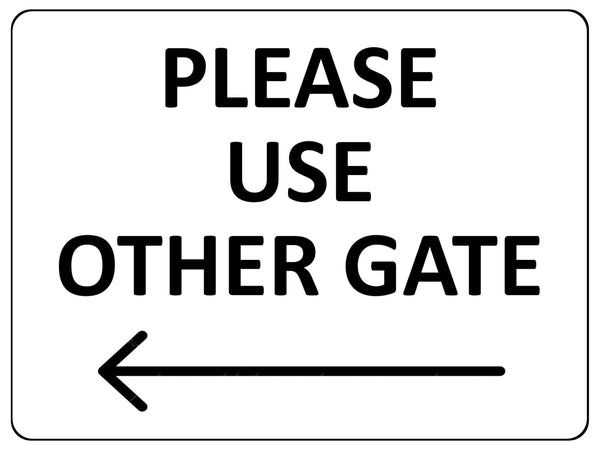 S071 Please Use Other Gate Arrow Direction Left Door Sticker Vinyl