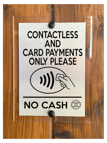 A221 CONTACTLESS AND CARD PAYMENTS ONLY NO CASH ACRYLIC Aluminium Plaque Sign