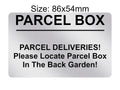 P202 Please Locate Parcel Box In The Back Garden Plastic PVC Plaque Sign Card