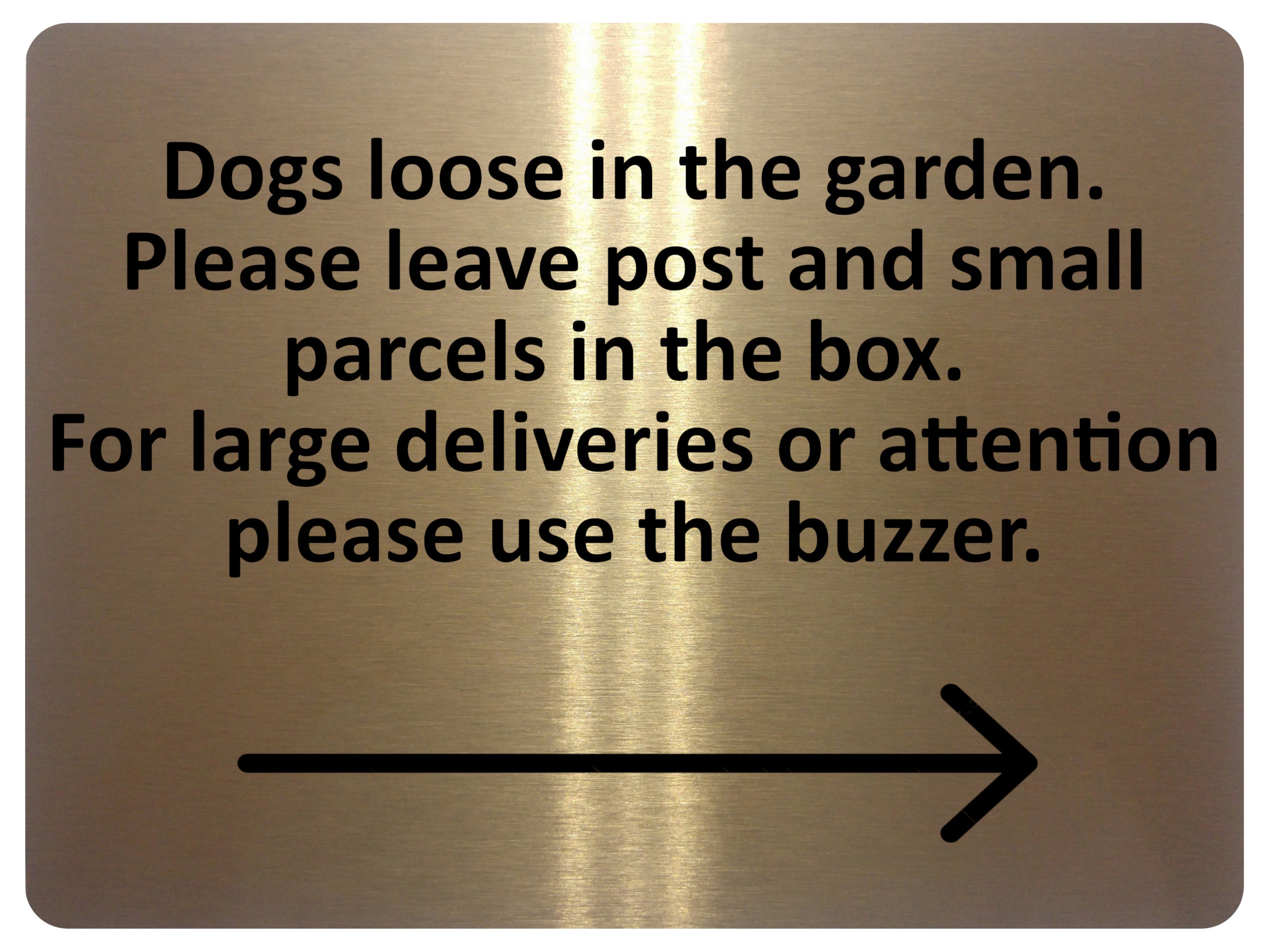 2321 Dogs loose in garden. Deliveries use buzzer Metal Aluminium Plaque Sign