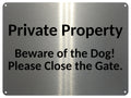 2393 Private Property Beware of Dog Close The Gate  Metal Aluminium Plaque Sign