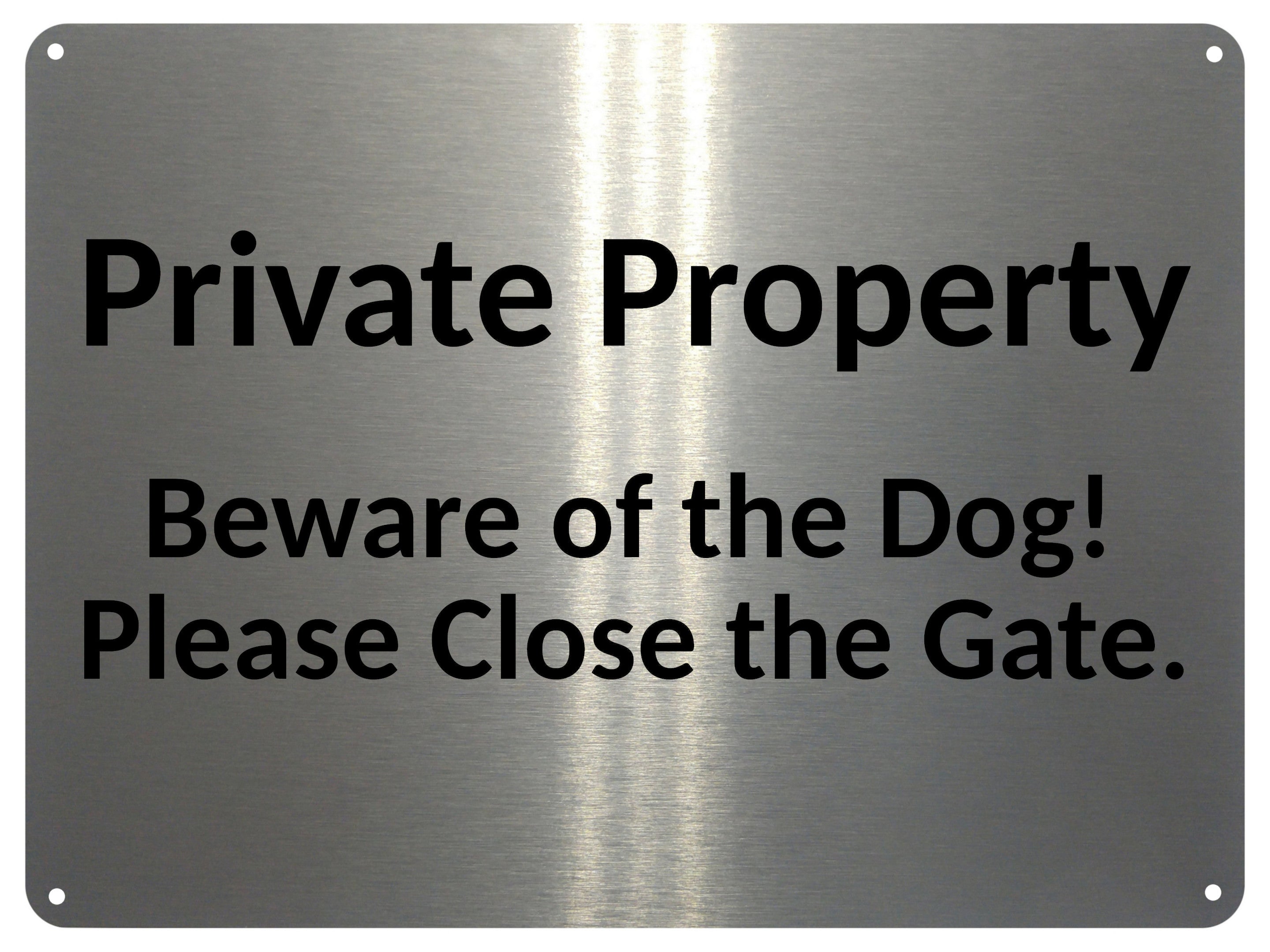 2393 Private Property Beware of Dog Close The Gate  Metal Aluminium Plaque Sign