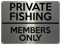 2369 PRIVATE FISHING Members Only Door Gate Metal Aluminium Plaque Sign