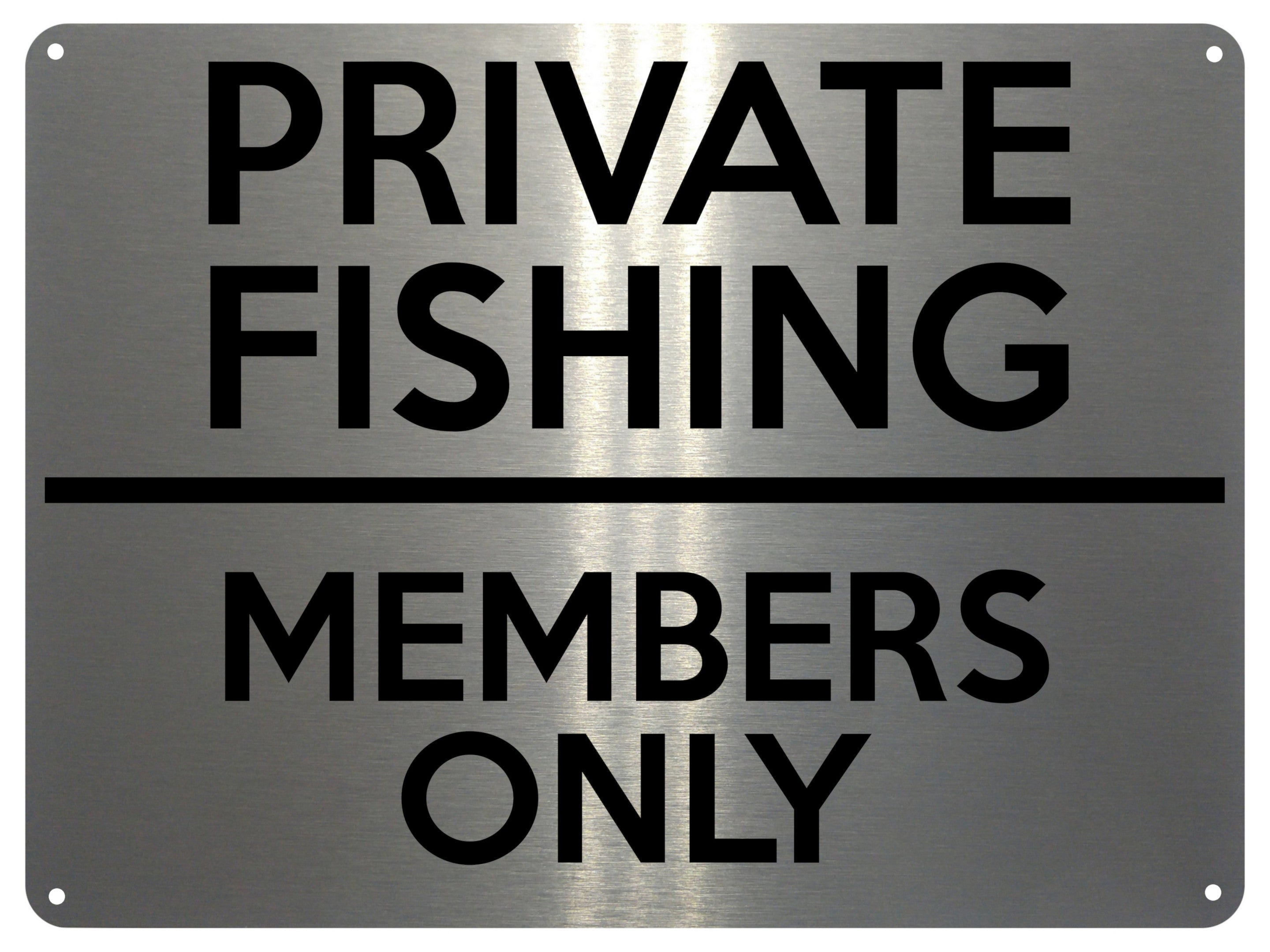 2369 PRIVATE FISHING Members Only Door Gate Metal Aluminium Plaque Sign