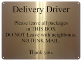 UV049 Delivery Driver No Junk Mail Metal Aluminium Plaque Sign Parcels Door Gate