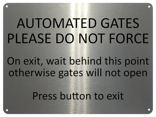 UV411 AUTOMATED GATES PLEASE DO NOT FORCE Door Metal Aluminium Plaque Sign A4 Size