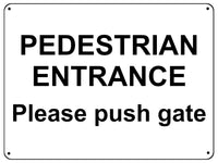 UV144 PEDESTRIAN ENTRANCE Push Gate Digital Aluminium Composite Plaque Sign Door