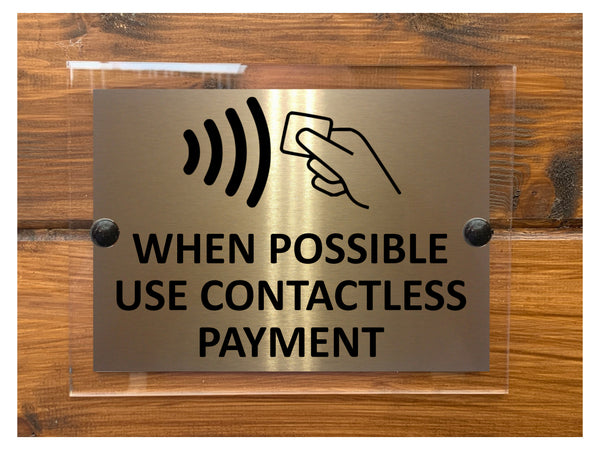 A210 WHEN POSSIBLE USE CONTACTLESS PAYMENT ACRYLIC Aluminium Plaque Sign Shop Restaurant