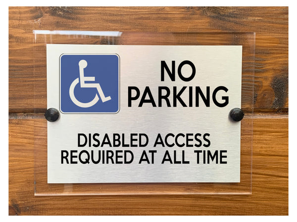 M072 NO PARKING Disabled Access Required All Time Aluminium Acrylic Plaque Sign