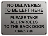 2192 No Deliveries To Be Left Here Back Door Metal Aluminium Plaque Sign