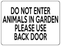 1935 DO NOT ENTER ANIMALS IN GARDEN USE BACK DOOR Metal Aluminium Plaque Sign