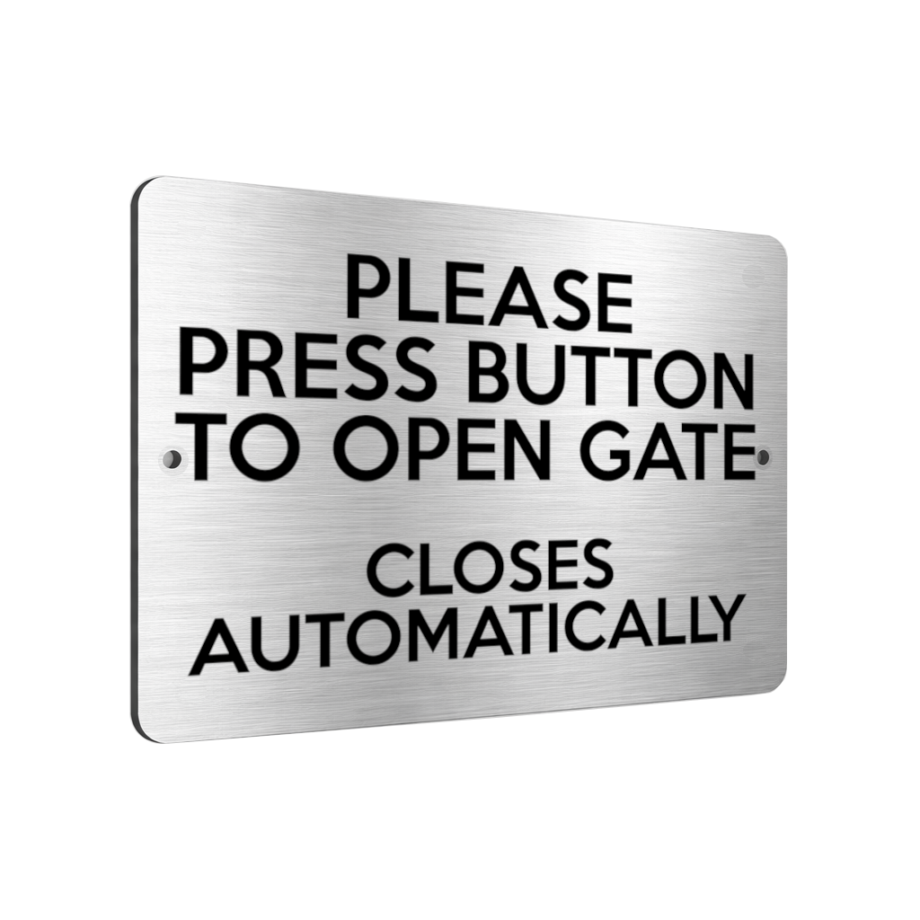 B211 PRESS BUTTON TO OPEN GATE CLOSES AUTOMATICALLY Aluminium Metal Plaque Sign