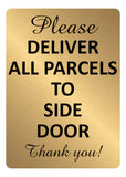 A5.35 PLEASE DELIVER ALL PARCELS TO SIDE DOOR Aluminium Metal Plaque Sign