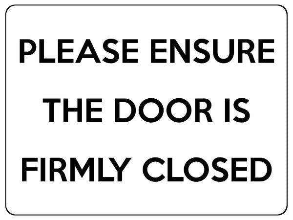 S009 PLEASE ENSURE THE DOOR IS FIRMLY CLOSED Sticker Vinyl