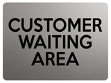 2265 CUSTOMER WAITING AREA Business Office Door Metal Aluminium Plaque Sign