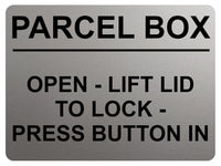 2241 PARCEL BOX Open Lift Lid To Lock Press Button In Metal Aluminium Plaque Sign